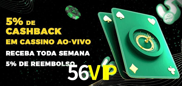 Promoções do cassino ao Vivo 56VIP